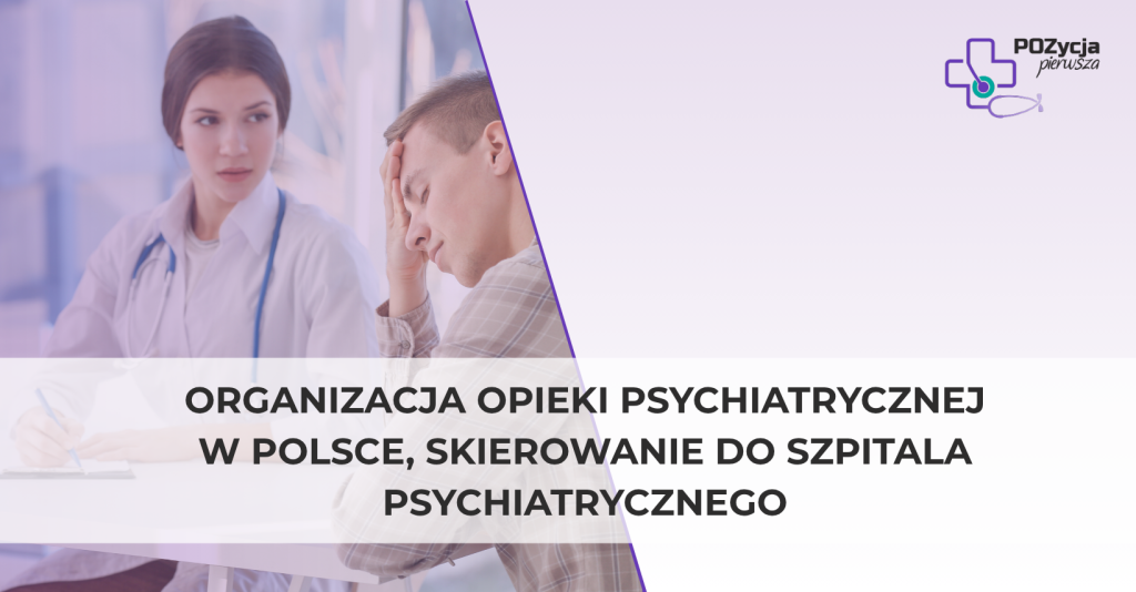 Organizacja opieki psychiatrycznej w Polsce, skierowanie do szpitala psychiatrycznego